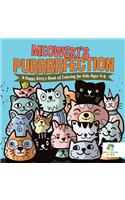 Meowski's Purrrrfection A Happy Kitty's Book of Coloring for Kids Ages 4-8