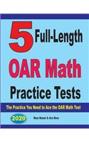 5 Full-Length OAR Math Practice Tests: The Practice You Need to Ace the OAR Math Test