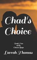 Chad's Choice: Book Two of the Chosen Saga