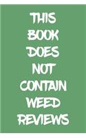 This Book Does Not Contain Weed Reviews