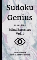 Sudoku Genius Mind Exercises Volume 1: Trion, Georgia State of Mind Collection