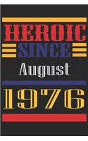 Heroic Since 1976 August Occasional Notebook Gift