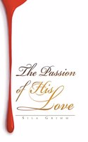 Passion of His Love
