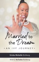 Married to the Dream: An IVF Journey