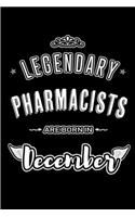 Legendary Pharmacists are born in December: Blank Lined profession Journal Notebooks Diary as Appreciation, Birthday, Welcome, Farewell, Thank You, Christmas, Graduation gifts. for workers & f