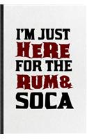 I'm Just Here for the Rum Soca