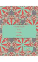 2020 Weekly Diary for my trendy mother: Achieve Your Goals by planning with this weekly organuser