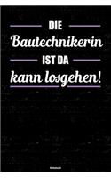 Die Bautechnikerin ist da kann losgehen! Notizbuch