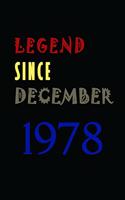 LEGEND SINCE DECEMBER 1978 Notebook Birthday Gift: Lined Notebook / Journal Diary Gift, 6x9, 120 Pages, Soft Cover with Matte Finish