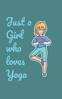 Just A Girl Who Loves Yoga Notebook: Graph Paper Journal 6x9 - 120 Pages