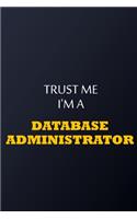 Trust Me I'm A database administrator Notebook - Funny database administrator Gift
