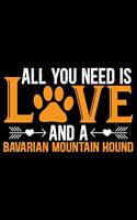 All You Need Is Love and a Bavarian Mountain Hound