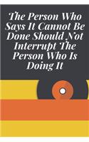 The Person Who Says It Cannot Be Done Should Not Interrupt The Person Who Is Doing It: Journal - Pink Diary, Planner, Gratitude, Writing, Travel, Goal, Bullet Notebook - 6x9 120 pages