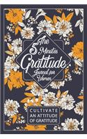 The 5 Minutes Gratitude Journal for Women / Cultivate An Attitude Of Gratitude