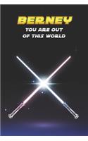 Berney You Are Out Of This World: Unique Personalised Full Lined Sci-Fi Journal Diary Notebook Gift For A Boy Called Berney - 100 Pages - Perfect for Boys & Men - A Great Journal For
