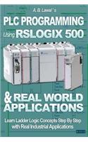 PLC Programming Using RSLogix 500 & Real World Applications