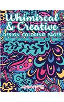 Whimiscal & Creative Design Coloring Pages: Design Coloring Books For Teens(English)