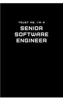 Trust Me, I'm a Senior Software Engineer: Dot Grid Notebook - 6 x 9 inches, 110 Pages - Tailored, Professional IT, Office Softcover Journal