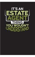 It's A Estate Agent Thing, You Woudn't Understand