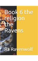 Book 6 the religion the Ravens
