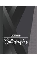 Calligraphy Workbook: Calligraphy Practice Notebook For Beginners Blank Lined Handwriting Lettering Practice Pad Slanted Grid Paper Creative Lettering Drawing Workbook fo