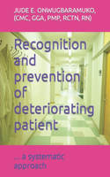 Recognition and prevention of deteriorating patient
