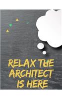relax the architect is here