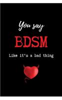 You Say BDSM Like it's a Bad Thing