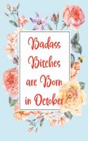 Badass Bitches are Born in October