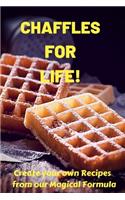 Chaffles for Life!