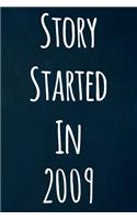 Story Started In 2009