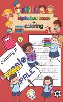 Letter Tracing and COLORING Book for Preschoolers and Kids: Kindergarten, handwriting book, practice workbook, pre-k, toddlers, Letter Tracing Workbook, coloring book