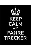 Keep calm and fahre Trecker: A4 blanko Notizbuch mit einem Trecker für einen Landwirt oder Lohner in der Landwirtschaft als Geschenk