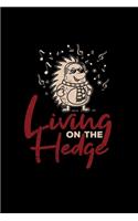 Living on the hedge