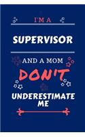I'm A Supervisor And A Mom Don't Underestimate Me