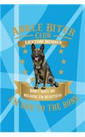 Ankle Biter Club Lifetime Member: Don't Hate Me Because I'm Beautiful, I'm Bad to the Bone - German Shepherd Dog Notebook Wide Ruled Journal Composition Book