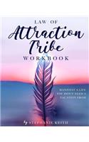 Law of Attraction Tribe Workbook: Manifest a Life You Don't Need a Vacation from