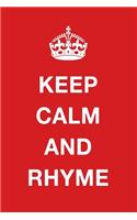 Keep Calm and Rhyme