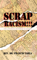 Scrap Racism!!!