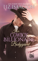 Her Cowboy Billionaire Bodyguard: A Whittaker Brothers Novel