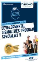 Developmental Disabilities Program Specialist II (C-4614): Passbooks Study Guide Volume 4614(Career Examination)