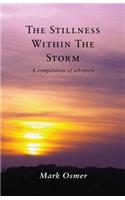 The Stillness Within The Storm: A compilation of whispers