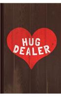 Hug Dealer Journal Notebook: Blank Lined Ruled for Writing 6x9 120 Pages