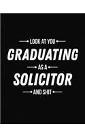 Look at You Graduating as a Solicitor and Shit