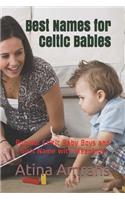 Best Names for Celtic Babies: Popular Celtic Baby Boys and Girls Name with Meanings