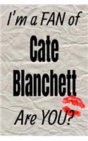 I'm a Fan of Cate Blanchett Are You? Creative Writing Lined Journal: Promoting Fandom and Creativity Through Journaling...One Day at a Time(12 Actors)