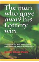 The man who gave away his Lottery win