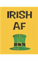 Irish AF: 8x10 100 Pages 50 Sheets Composition Notebook College Ruled Book