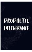 Prophetic Deliverance