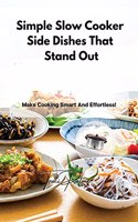 Simple Slow Cooker Side Dishes That Stand Out